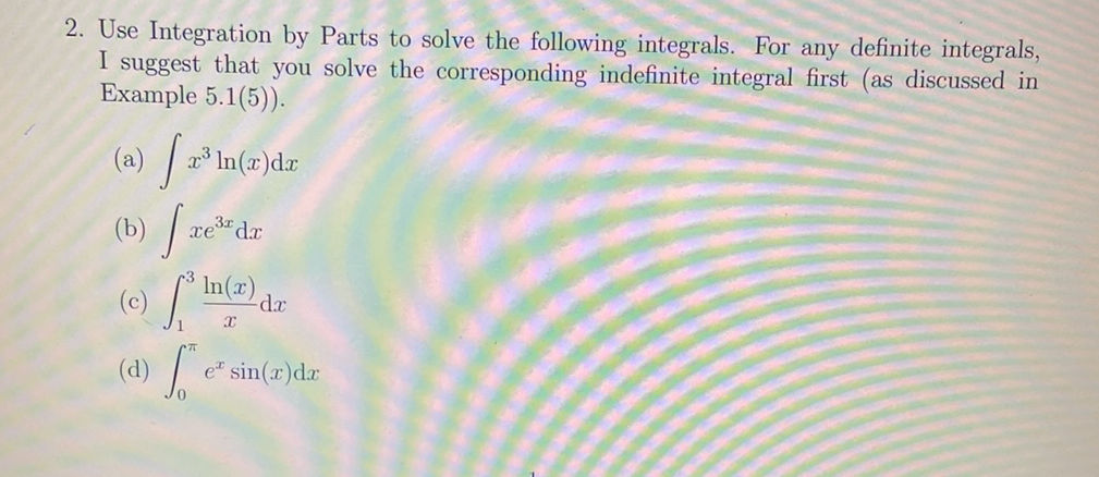 2. Use Integration by Parts to solve the | StudyX