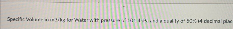 Specific Volume in m3/kg for Water with | StudyX
