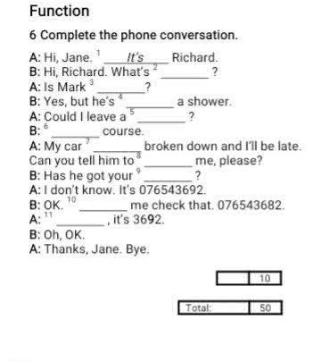 6 Complete the phone conversation. A: Hi,