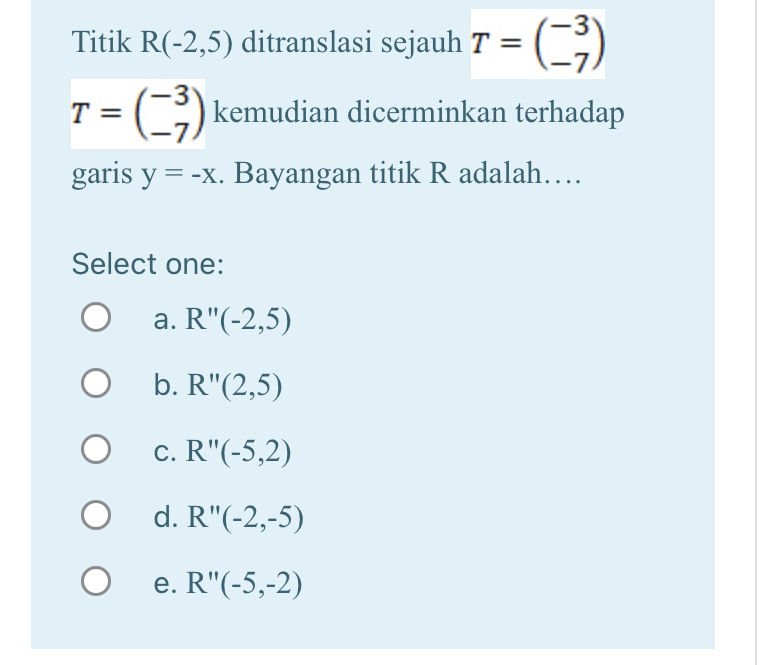 Titik R(-2,5) ditranslasi sejauh $T = -3 | StudyX