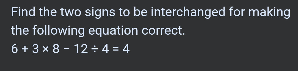 Interchange Math Def Find the two signs to be interchanged for | StudyX