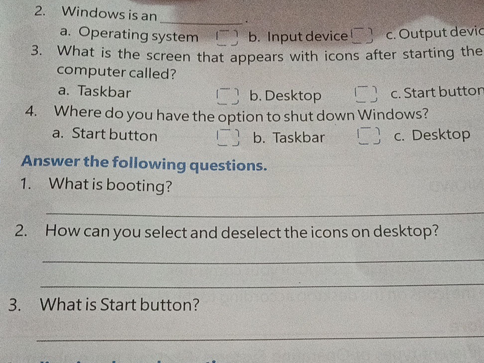 Starting The Computer R Windows is an a. Operating system b. Input