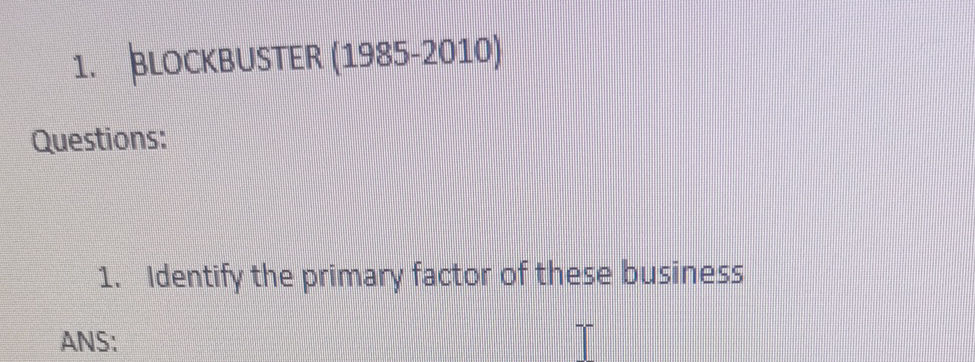 1. BLOCKBUSTER (1985-2010) Questions: 1. | StudyX