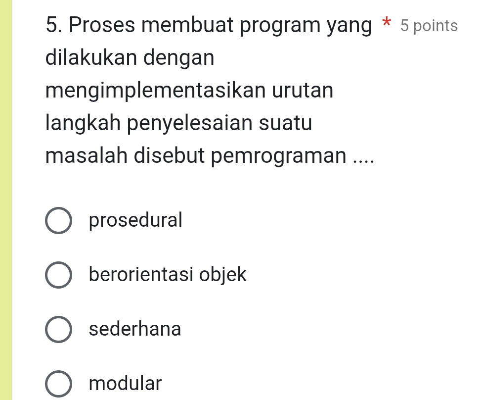 5. Proses membuat program yang dilakukan | StudyX