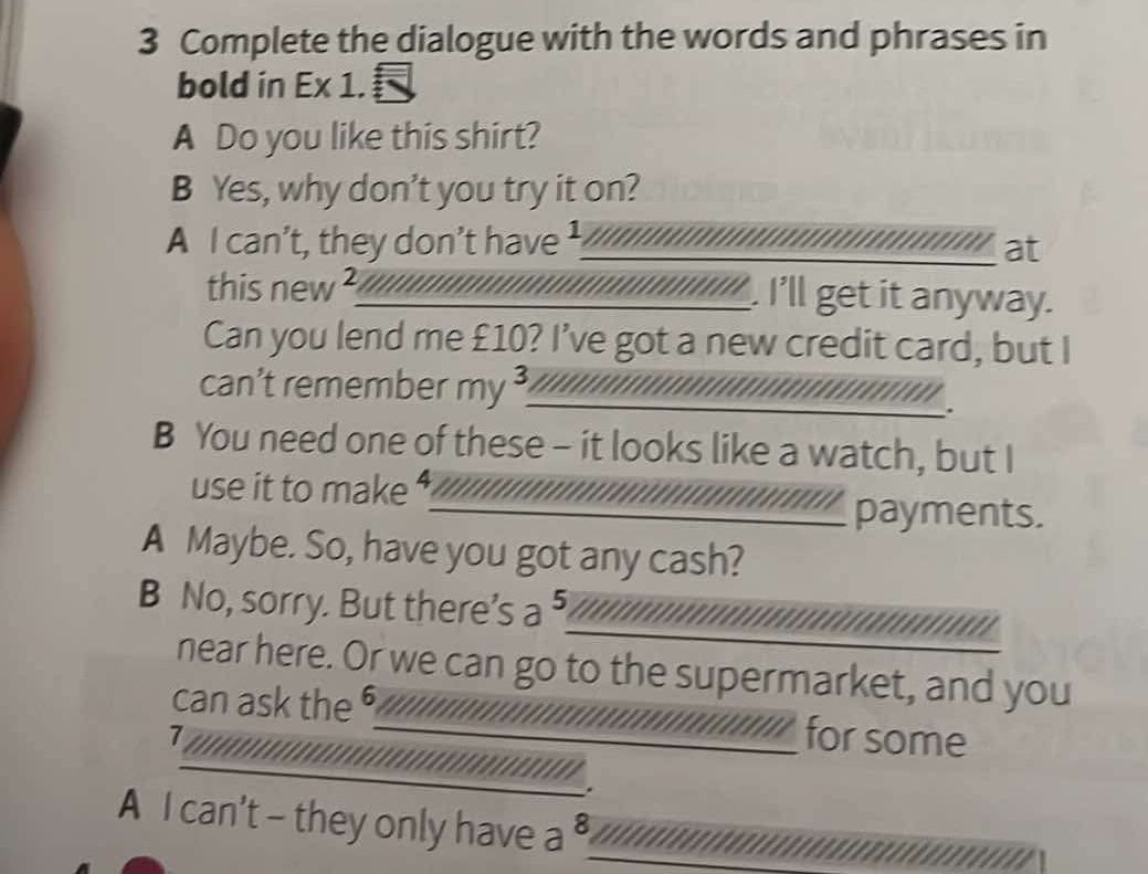 3 Complete the dialogue with the words and