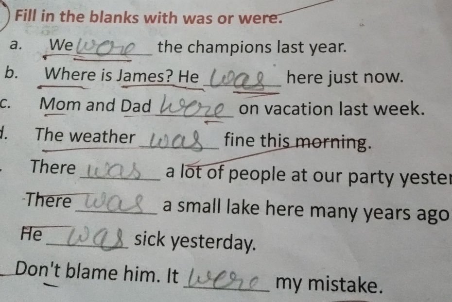Fill in the blanks with was or were. a. We | StudyX