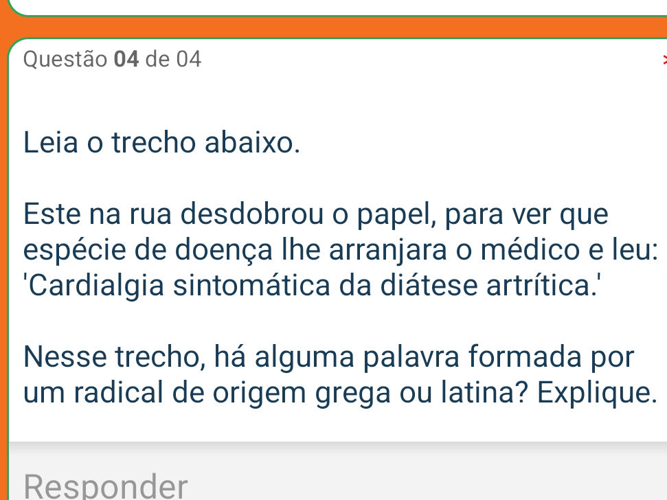 Questão 04 de 04 Leia o trecho abaixo. Este