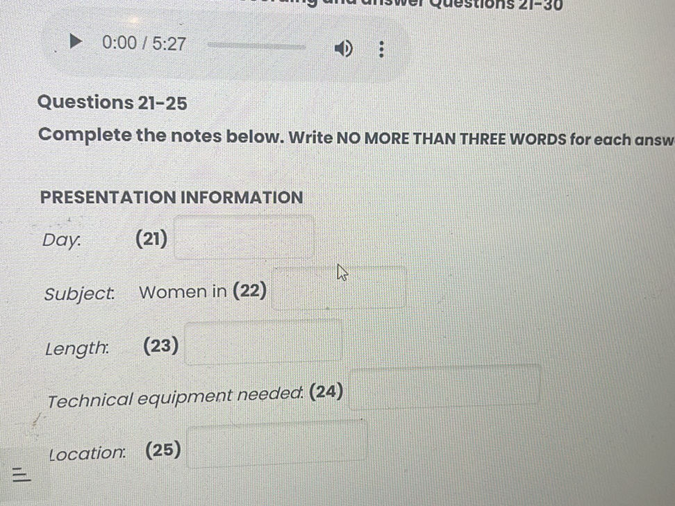 Note Below Questions 21-25 Complete the notes below.
