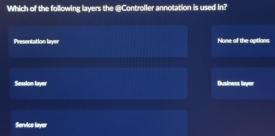 Which of the following layers the | StudyX