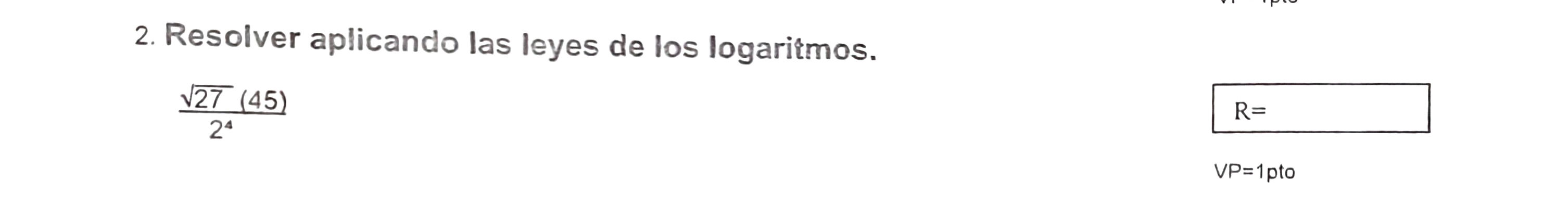 2. Resolver aplicando las leyes de los | StudyX