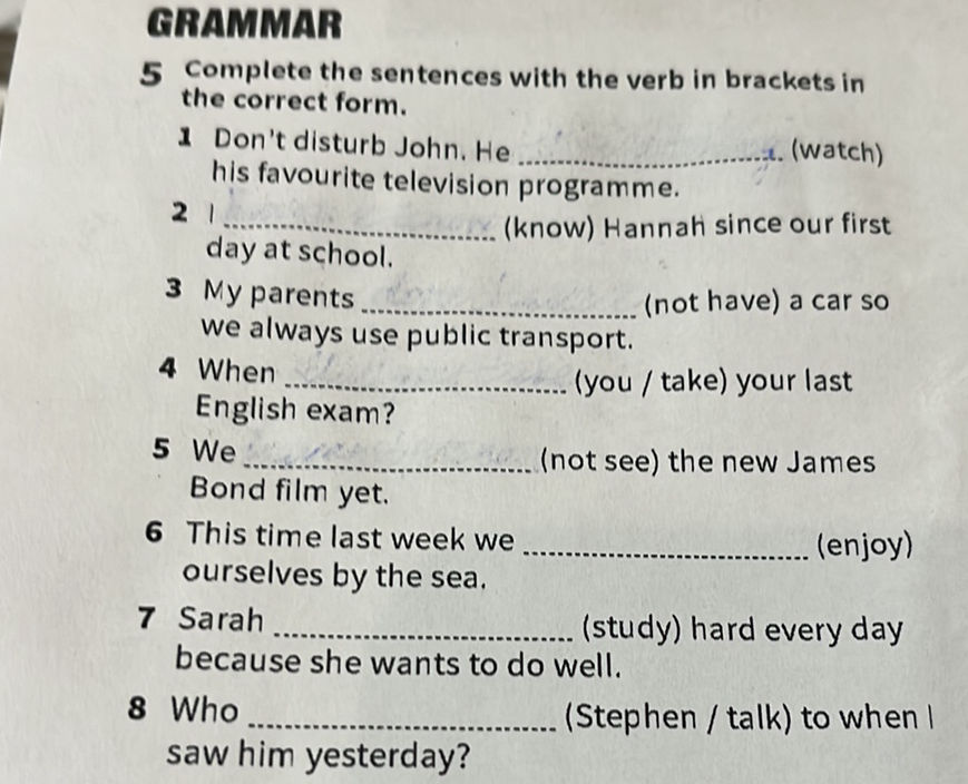 GRAMMAR 5 Complete the sentences with the | StudyX