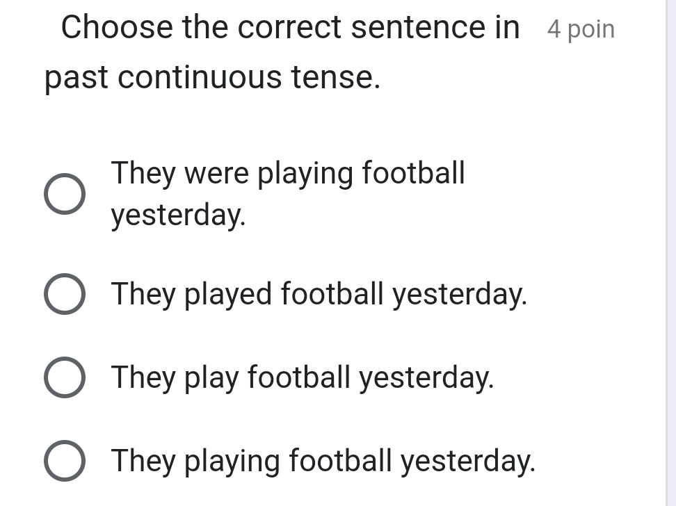 Choose the correct sentence in past | StudyX