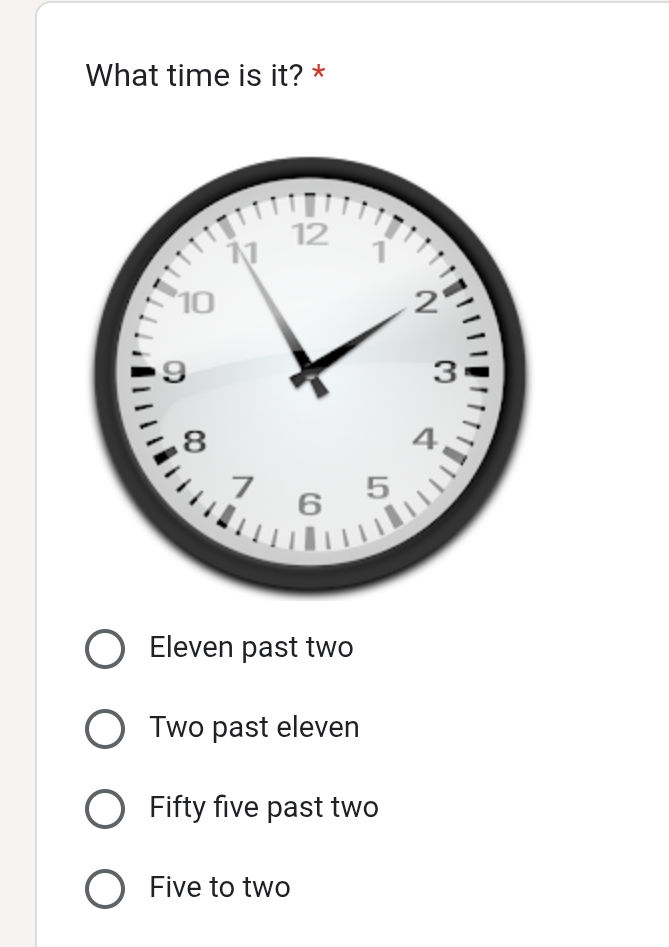 What time is it? * Eleven past two Two past | StudyX