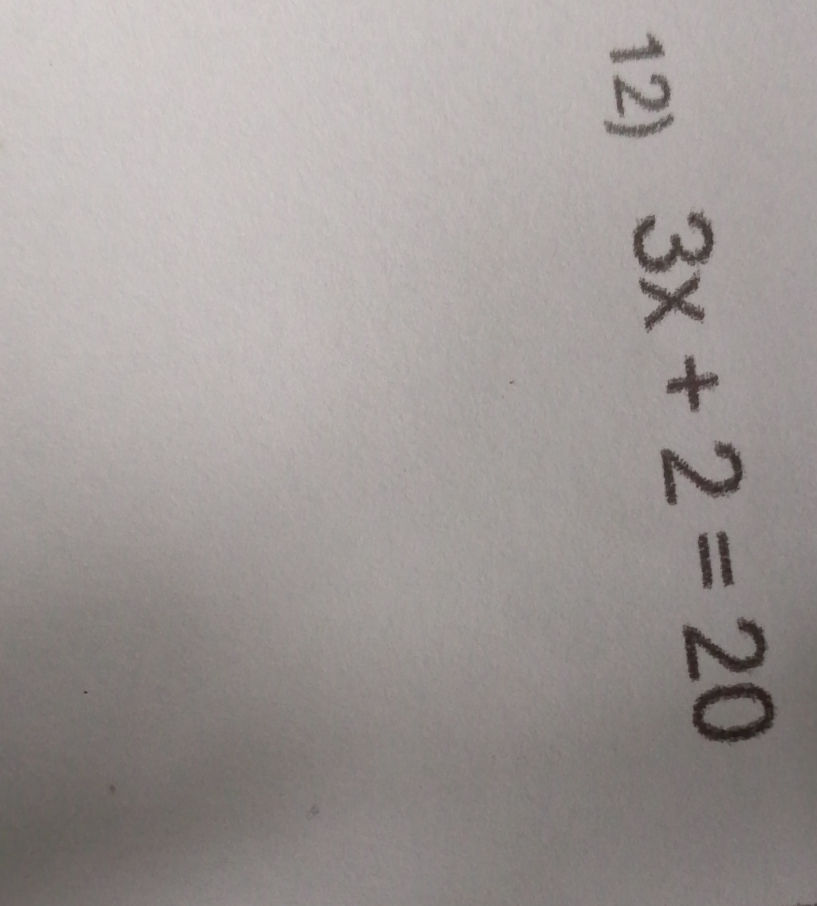 Solve for x: 3x + 2 = 20 | StudyX