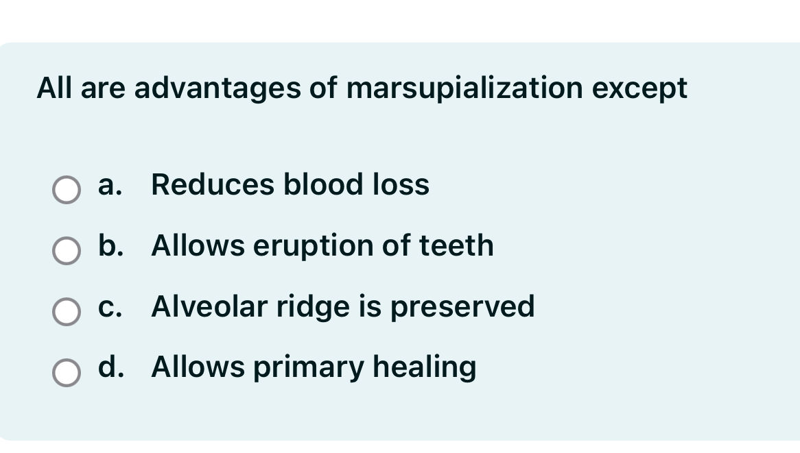 Marspulization All are advantages of marsupialization | StudyX