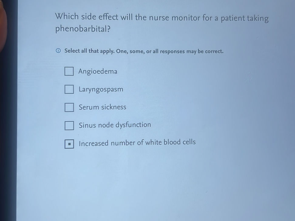Which side effect will the nurse monitor for | StudyX