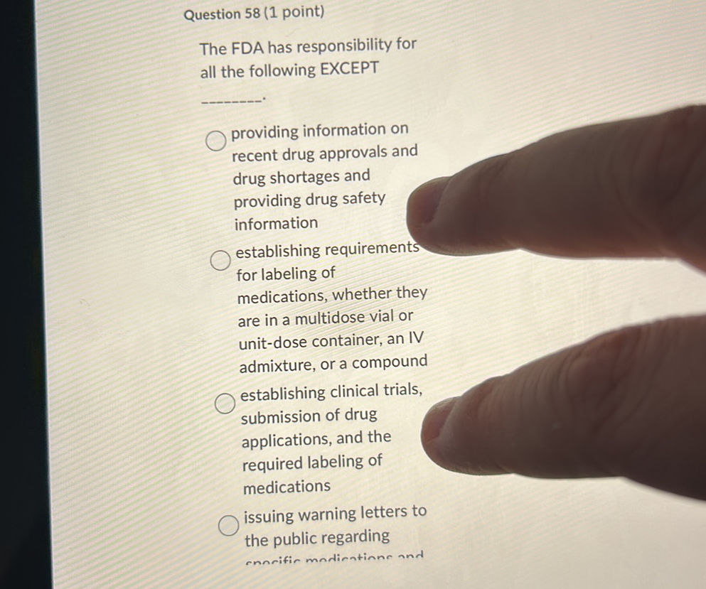 Question 58 (1 point) The FDA has