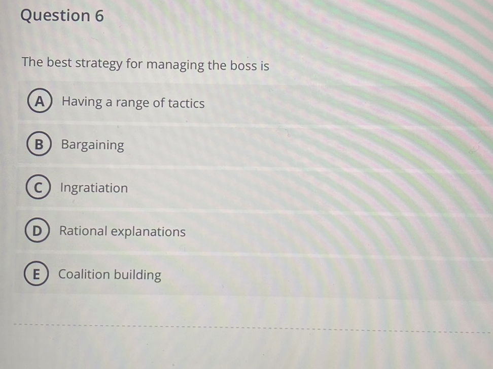 Question 6 The best strategy for managing | StudyX