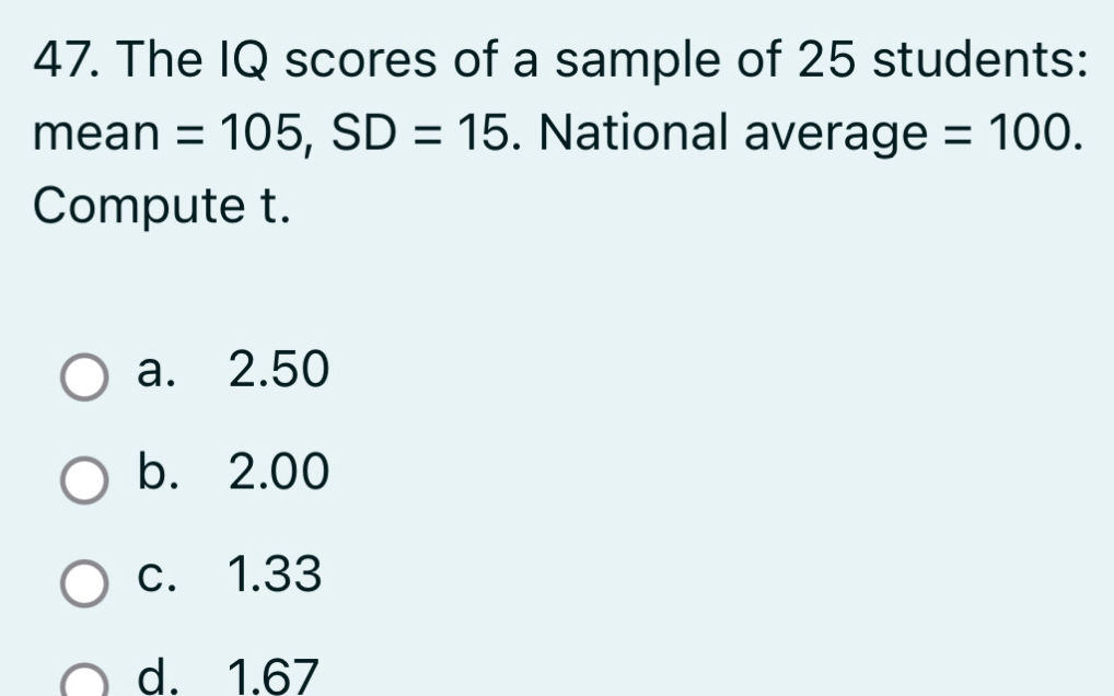 47. The IQ scores of a sample of 25 | StudyX