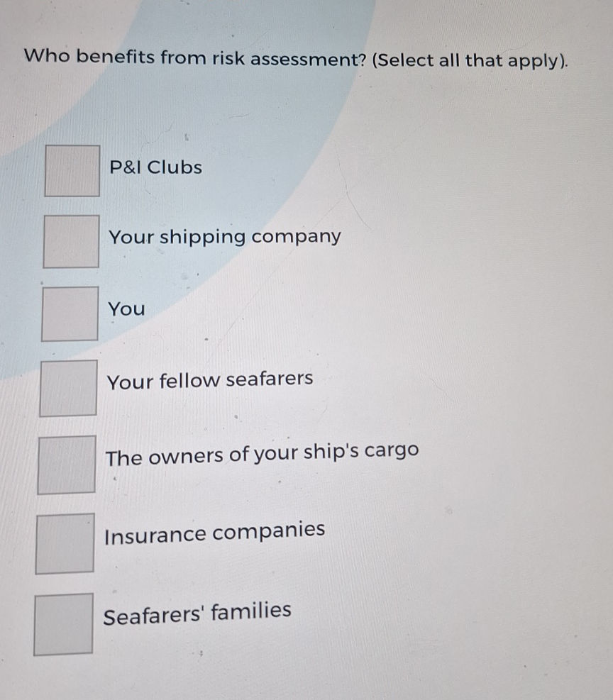 Who benefits from risk assessment? (Select