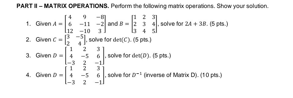 PART II - MATRIX OPERATIONS. Perform the | StudyX