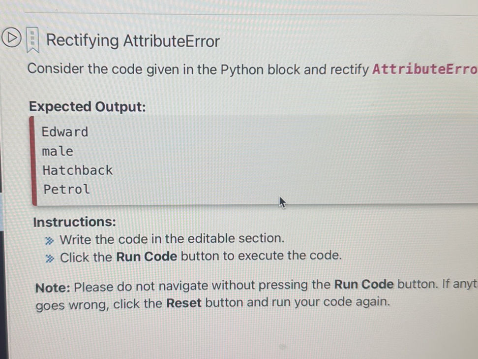 Consider the code given in the Python block | StudyX