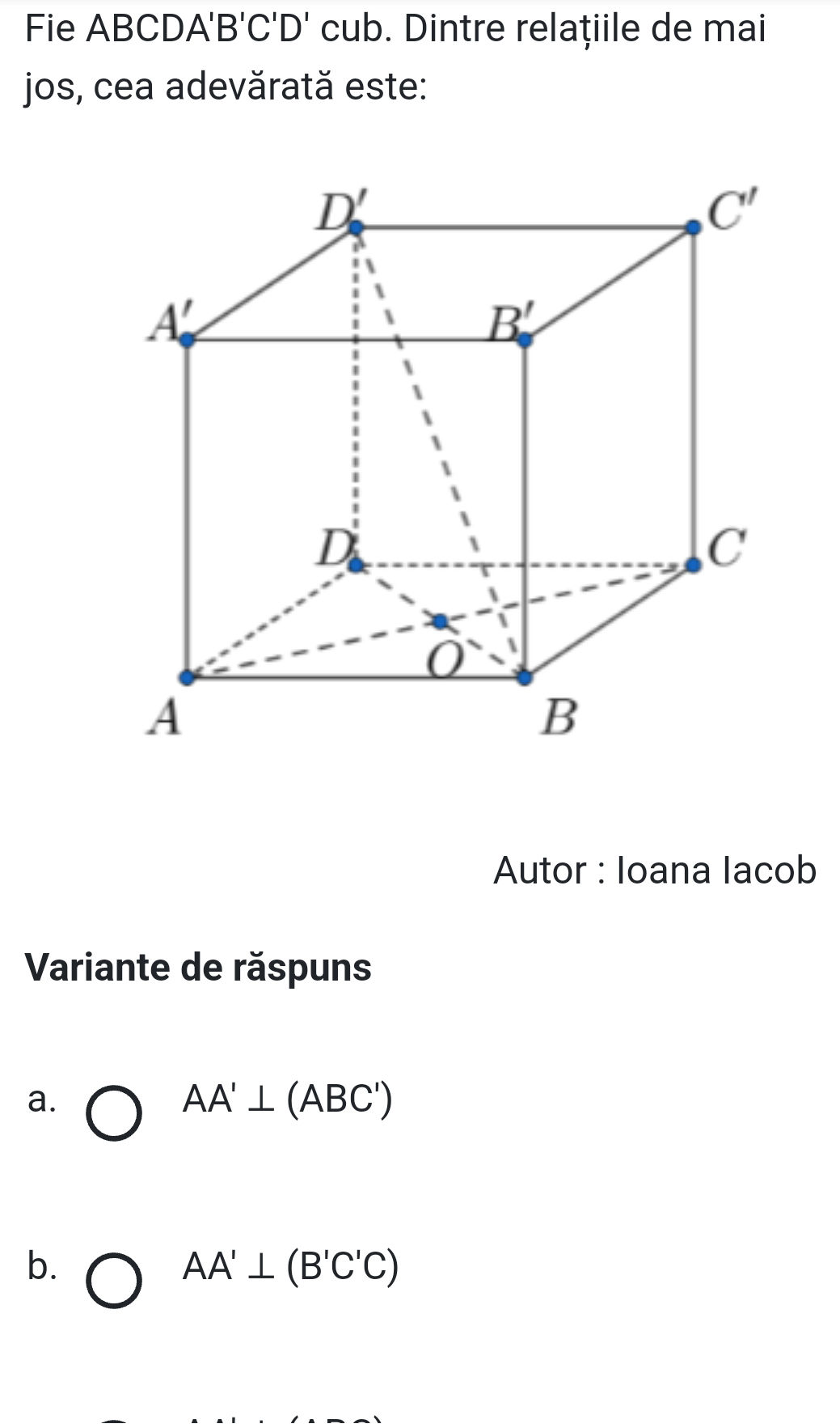 Fie $ABCDA'B'C'D'$ cub. Dintre relațiile de | StudyX