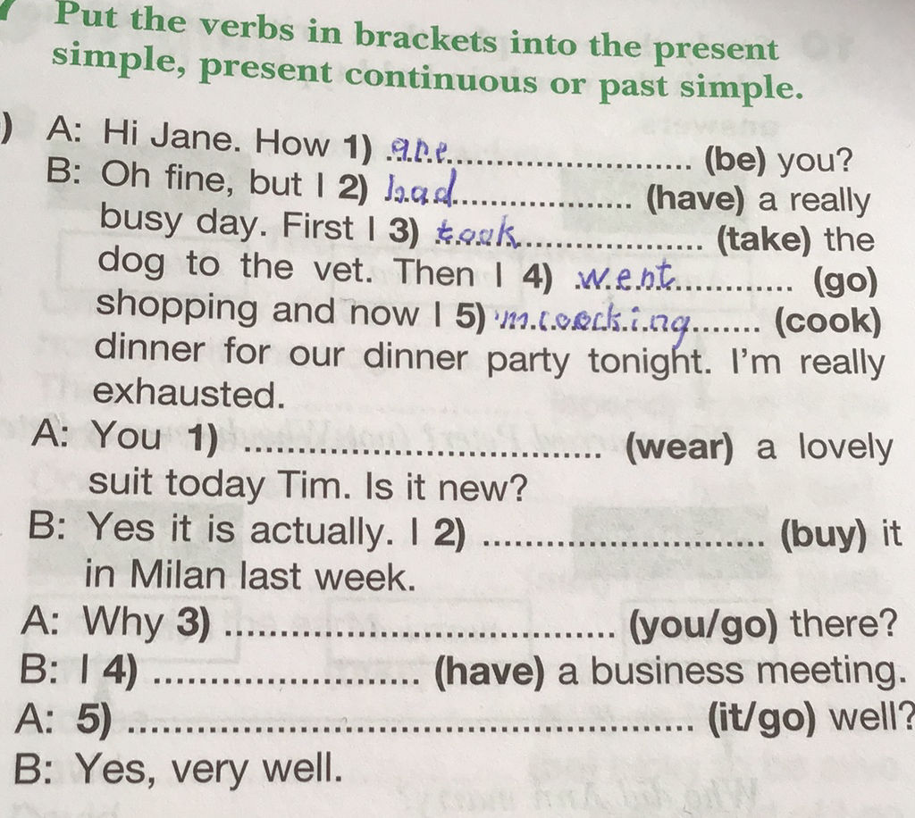 Put the verbs in brackets into the present | StudyX