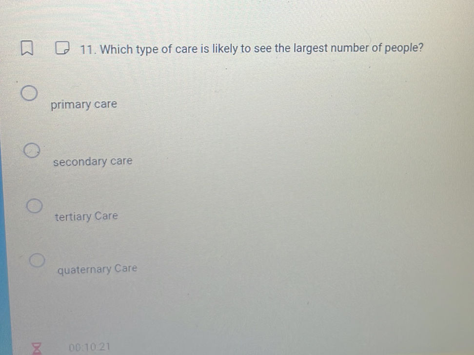 11. Which type of care is likely to see the | StudyX