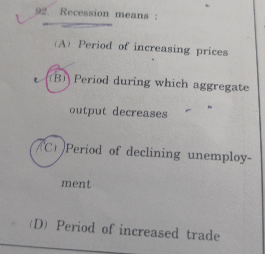 92. Recession means : (A) Period of | StudyX