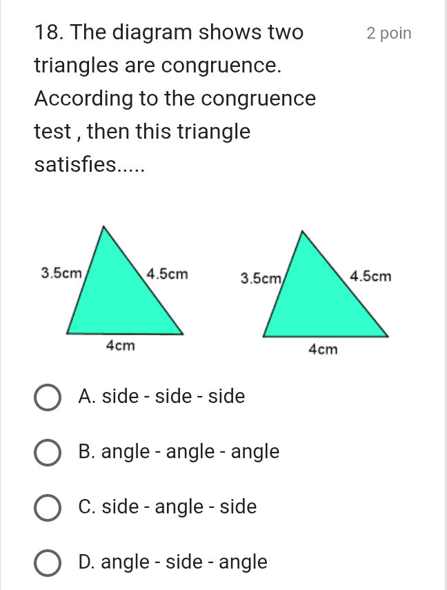 18. The diagram shows two triangles are | StudyX