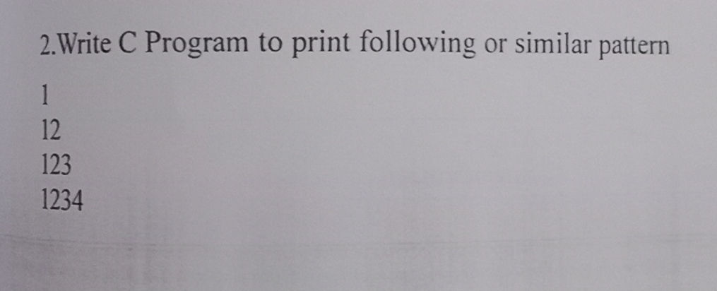 2. Write C Program to print following or | StudyX