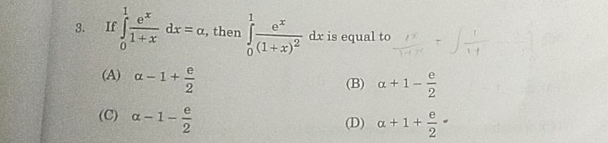 3. If $ _0^1 {e^x}{1+x} dx = $, then $ | StudyX