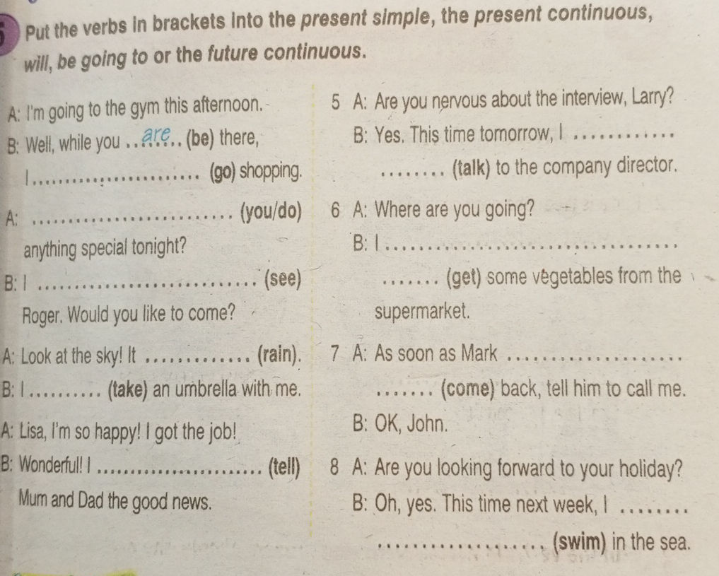 5 Put the verbs in brackets into the present | StudyX