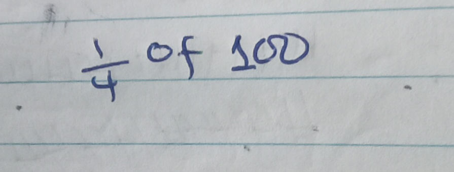 Calculate 1/4 of 100