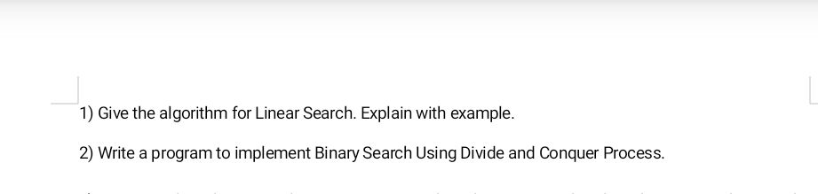 1) Give the algorithm for Linear Search. | StudyX