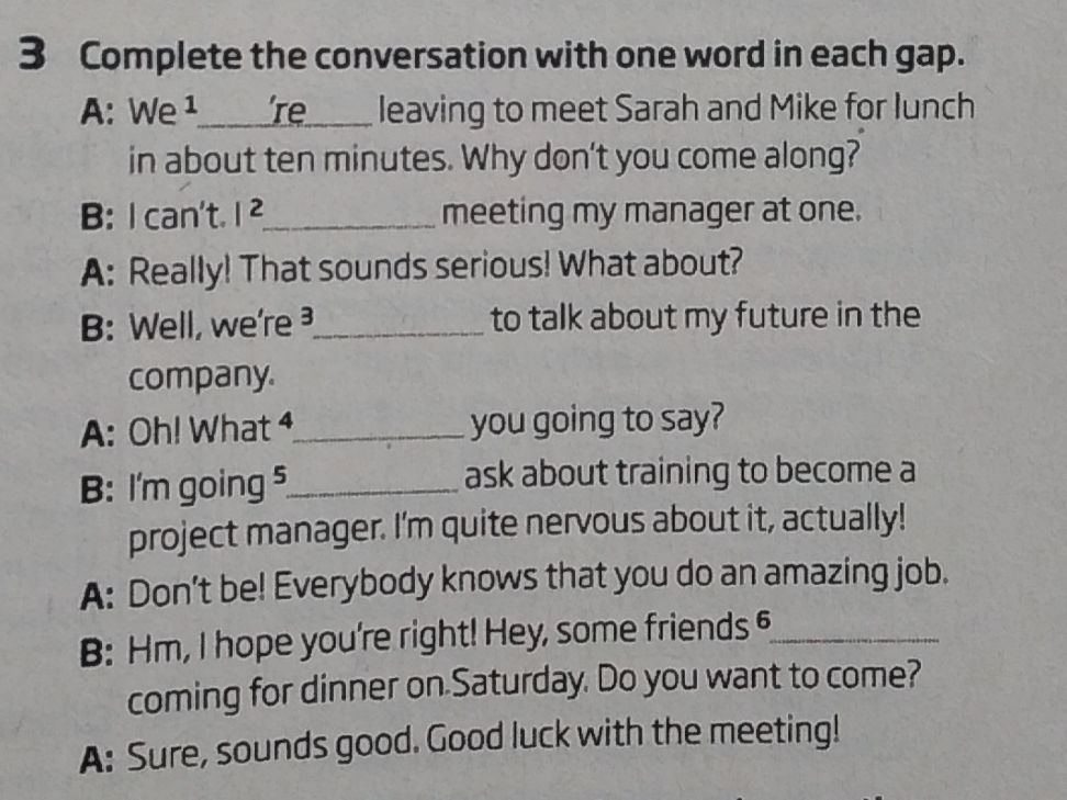 3 Complete the conversation with one word in | StudyX