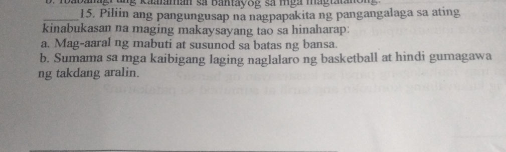 15. Piliin ang pangungusap na nagpapakita ng | StudyX