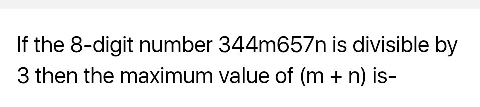 If the 8-digit number 344m657n is divisible | StudyX