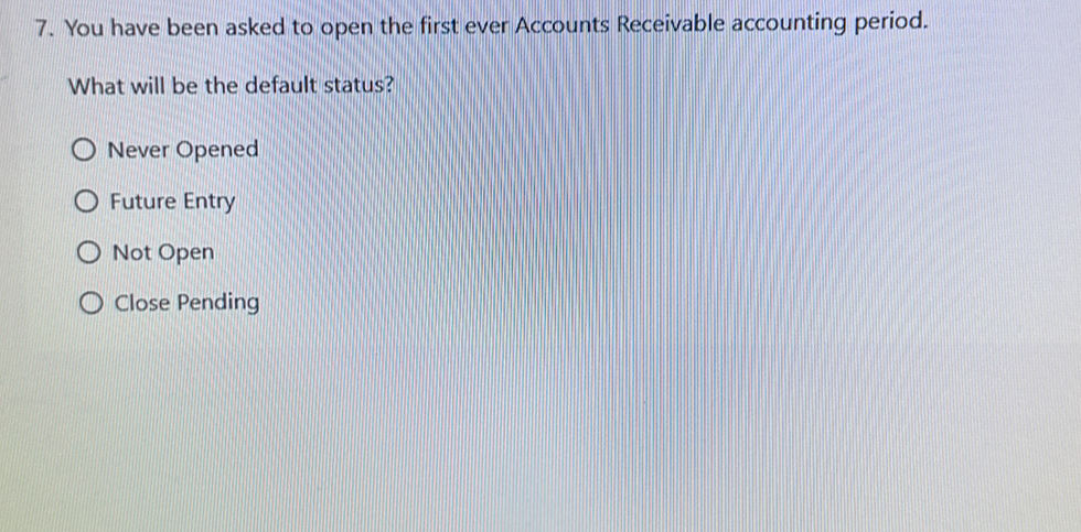 7. You have been asked to open the first | StudyX