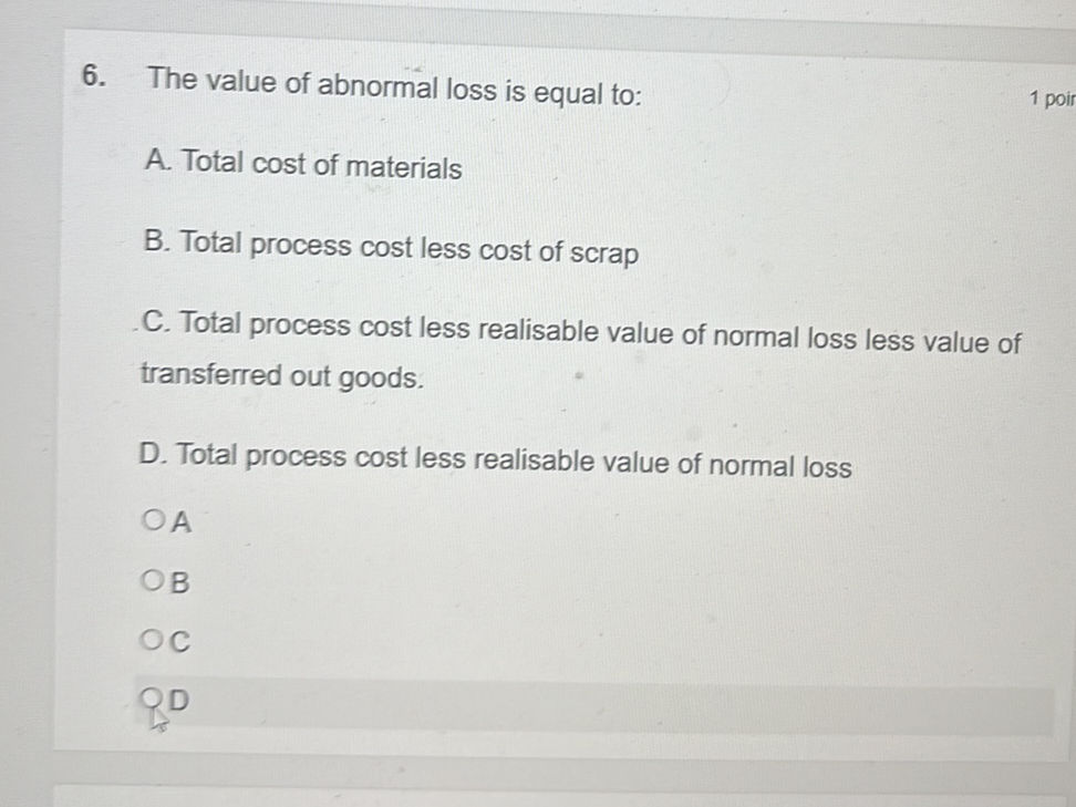 6. The value of abnormal loss is equal to: | StudyX