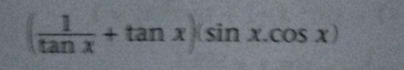 Simplify trigonometric expression (1/tan x + | StudyX