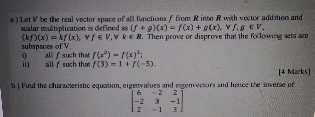 a) Let V be the real vector space of all | StudyX