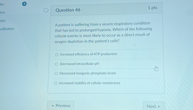 8 bus Question 46 1 pts A patient is
