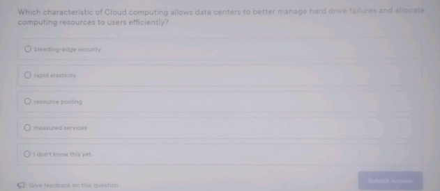 Which characteristic of Cloud computing | StudyX