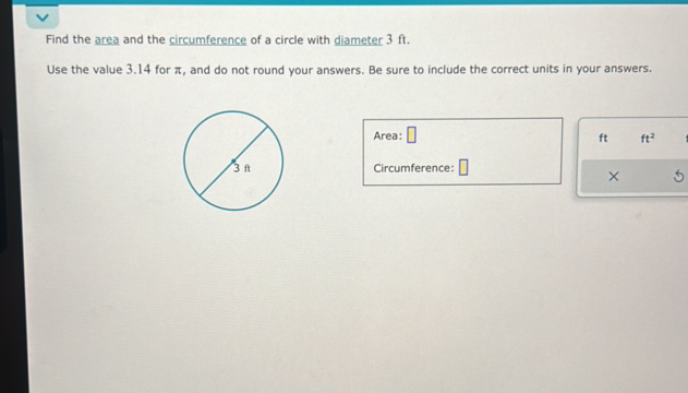 Find the area and the circumference of a | StudyX