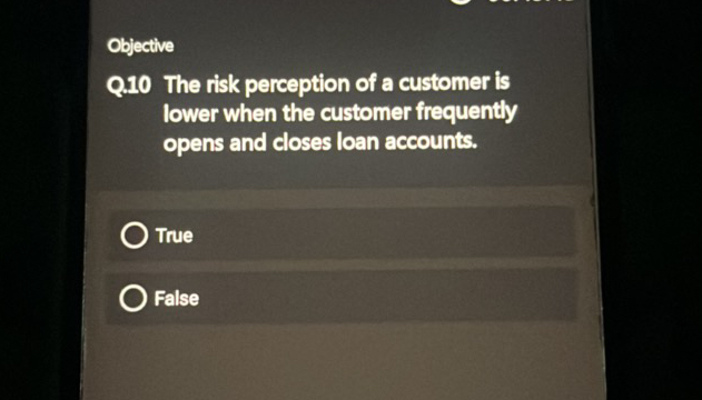 Objective Q10 The risk perception of a | StudyX