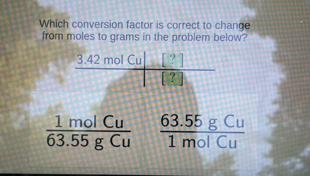 Which conversion factor is correct to | StudyX