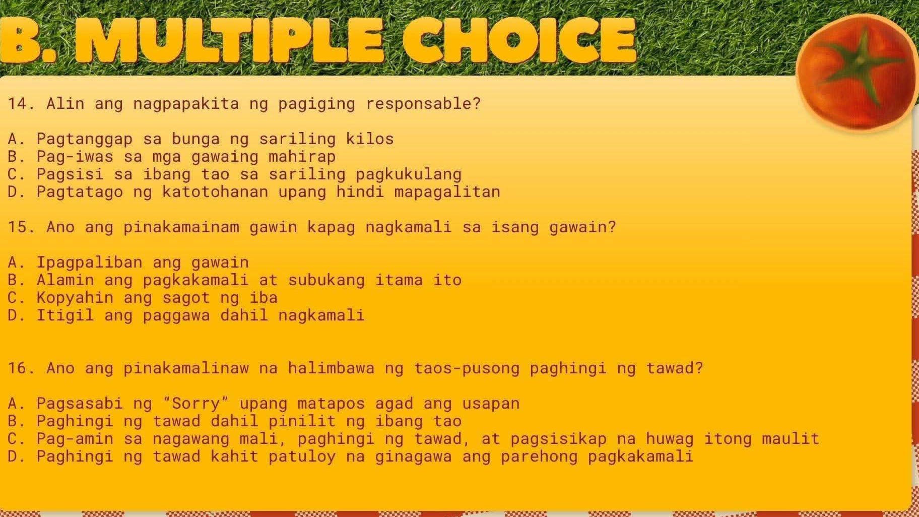 Alin ang nagpapakita ng pagiging