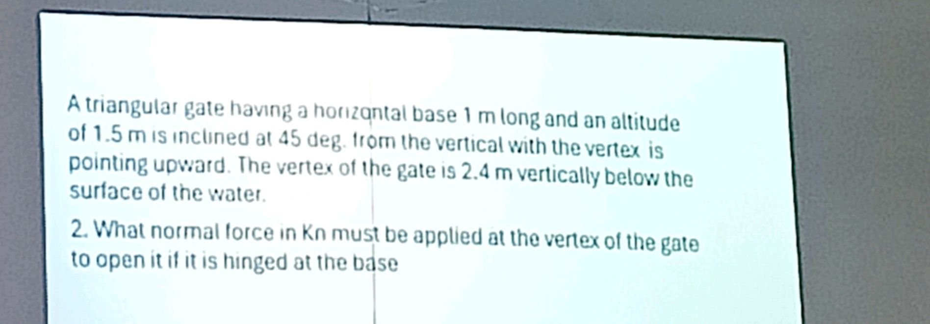 A triangular gate having a horizontal base 1 | StudyX